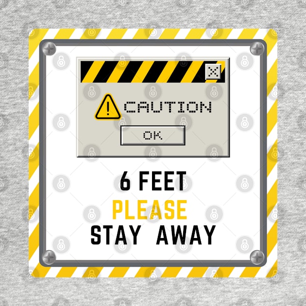 Please stay 6 feet away by Pro-tshirt